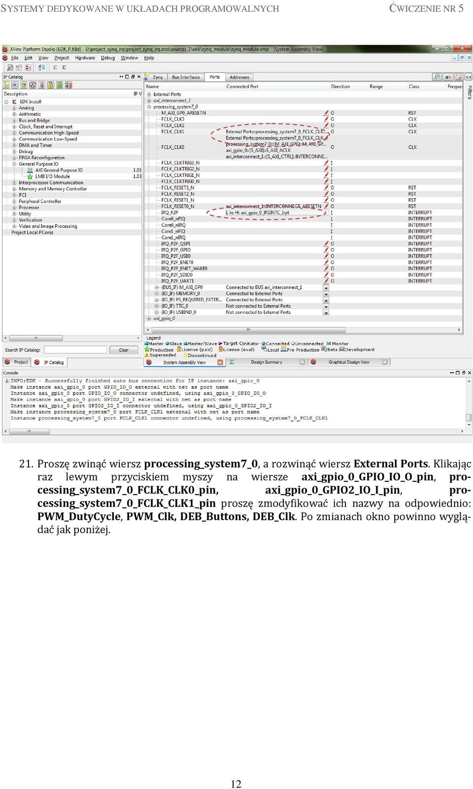 processing_system7_0_fclk_clk0_pin, axi_gpio_0_gpio2_io_i_pin, processing_system7_0_fclk_clk1_pin