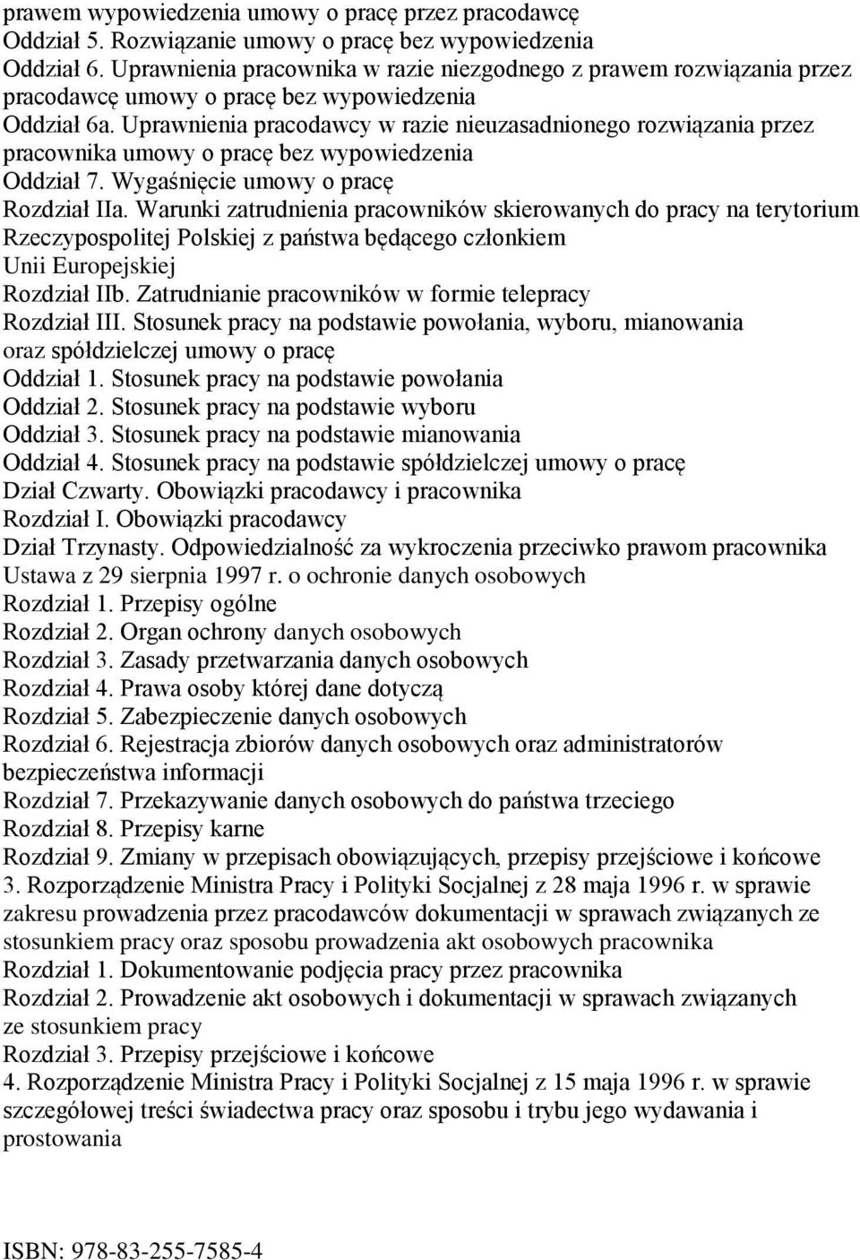 Uprawnienia pracodawcy w razie nieuzasadnionego rozwiązania przez pracownika umowy o pracę bez wypowiedzenia Oddział 7. Wygaśnięcie umowy o pracę Rozdział IIa.