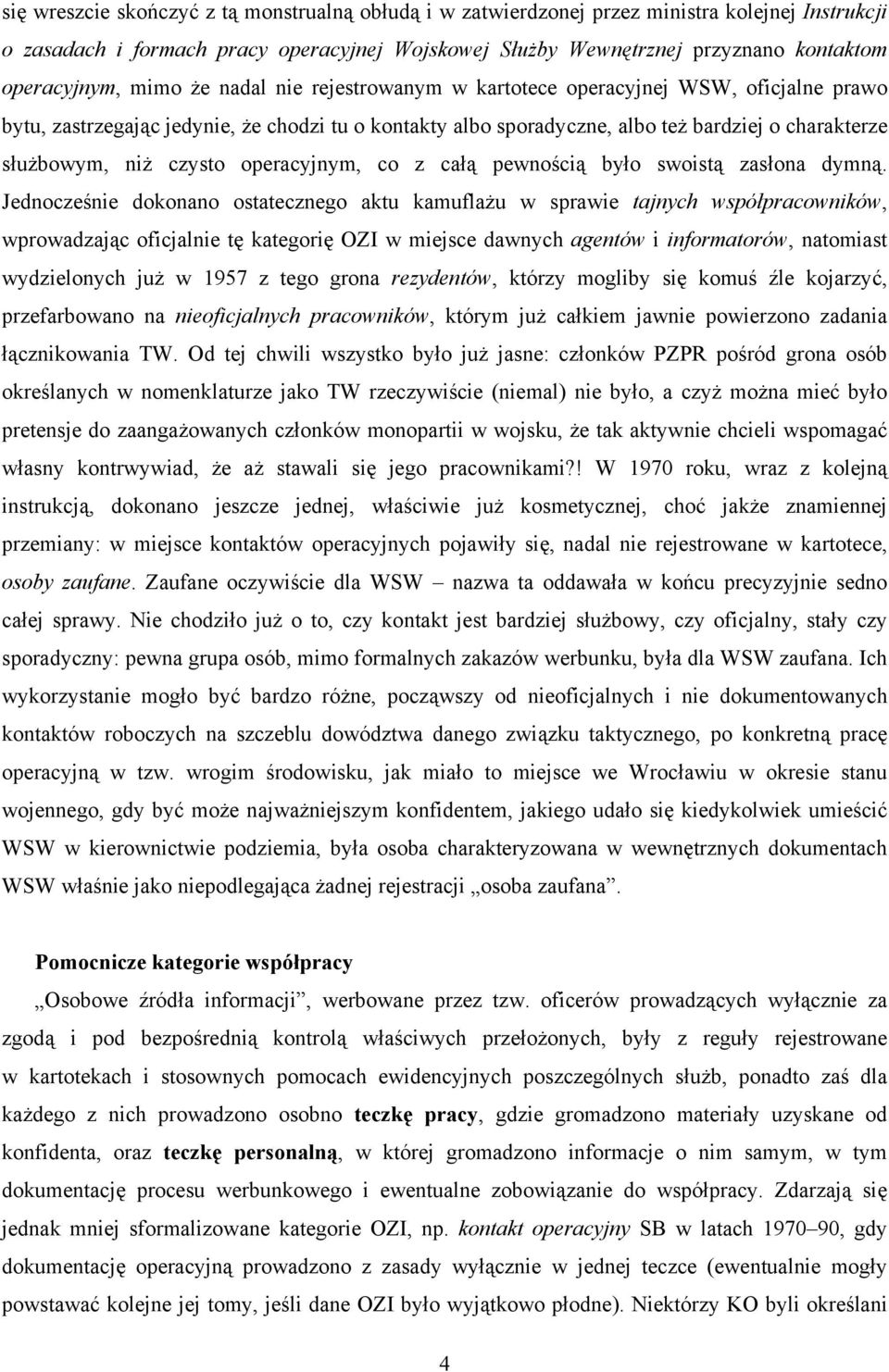 czysto operacyjnym, co z całą pewnością było swoistą zasłona dymną.