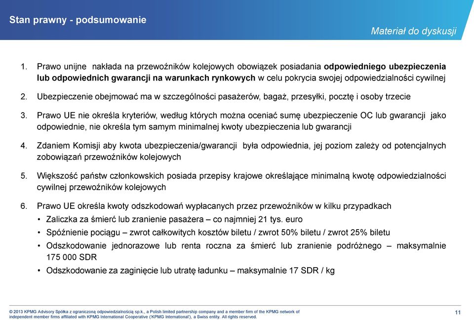 Ubezpieczenie obejmować ma w szczególności pasażerów, bagaż, przesyłki, pocztę i osoby trzecie 3.