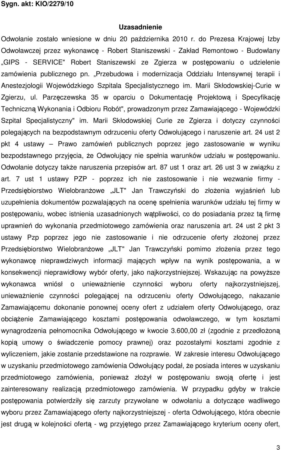 publicznego pn. Przebudowa i modernizacja Oddziału Intensywnej terapii i Anestezjologii Wojewódzkiego Szpitala Specjalistycznego im. Marii Skłodowskiej-Curie w Zgierzu, ul.