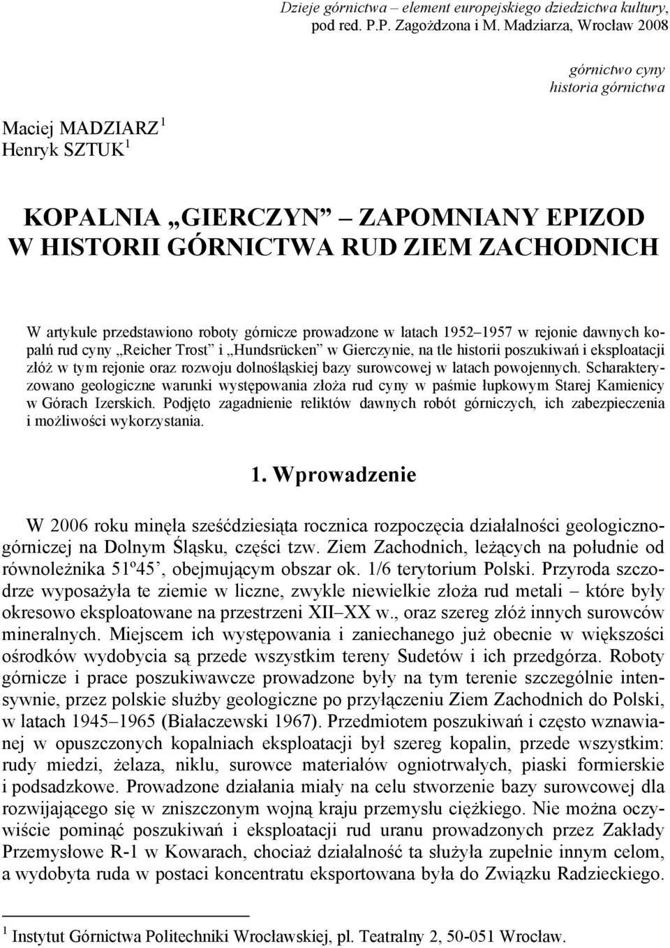 górnicze prowadzone w latach 1952 1957 w rejonie dawnych kopalń rud cyny Reicher Trost i Hundsrücken w Gierczynie, na tle historii poszukiwań i eksploatacji złóż w tym rejonie oraz rozwoju