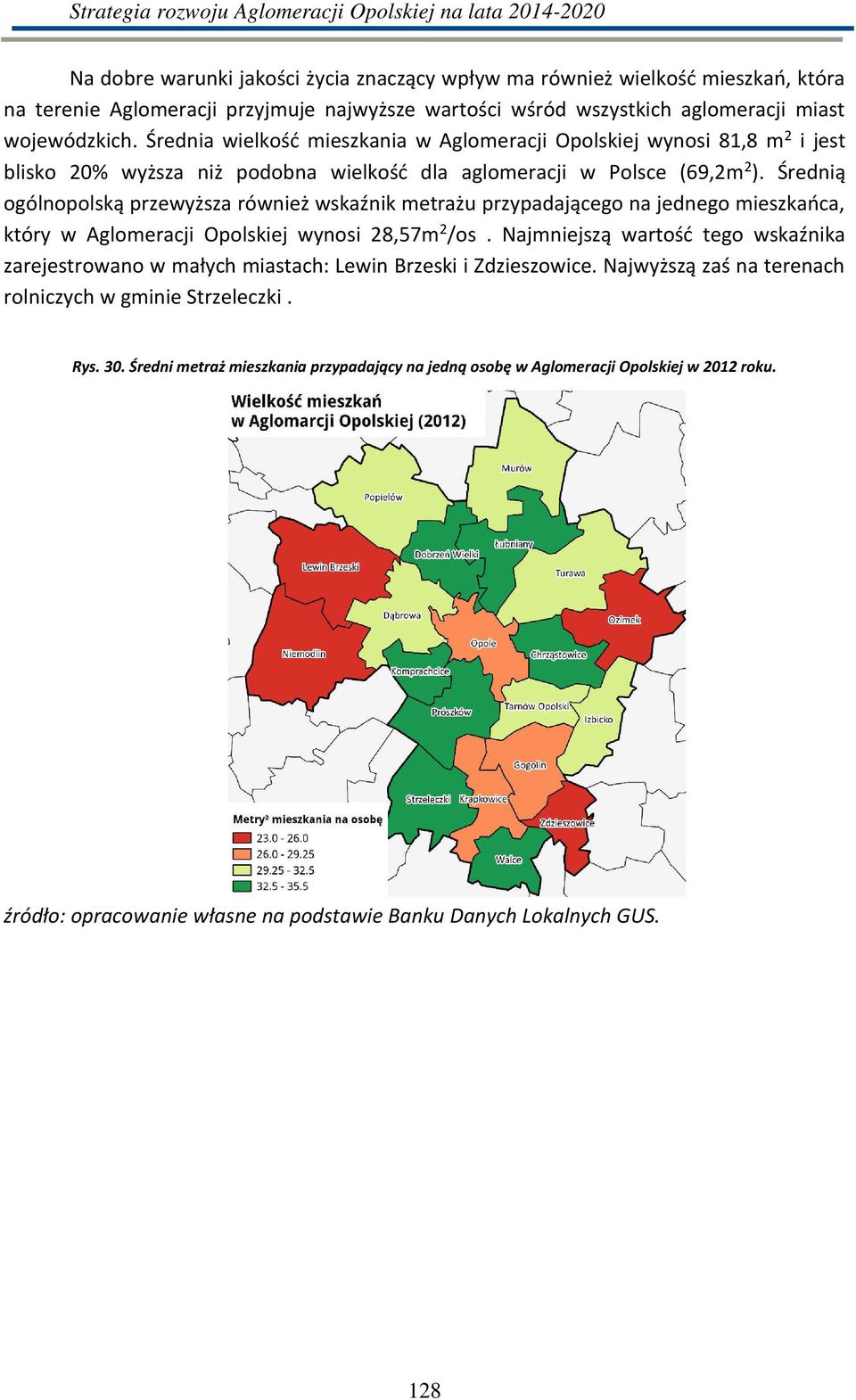 Ś ed ią ogól opolską p ze ższa ó ież skaź ik et ażu p z padają ego a jed ego ieszkań a, któ Aglo e a ji Opolskiej osi, 2 /os.