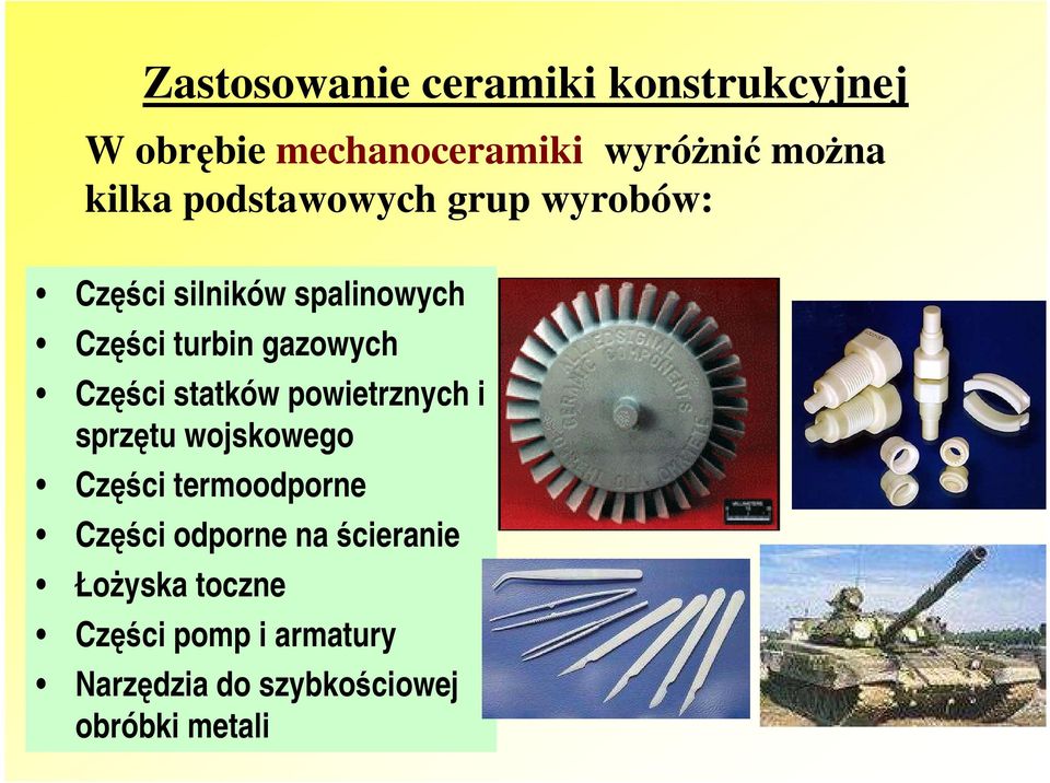 statków powietrznych i sprzętu wojskowego Części termoodporne Części odporne na