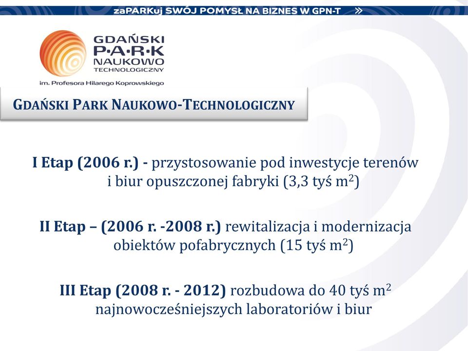 2 ) II Etap (2006 r. -2008 r.