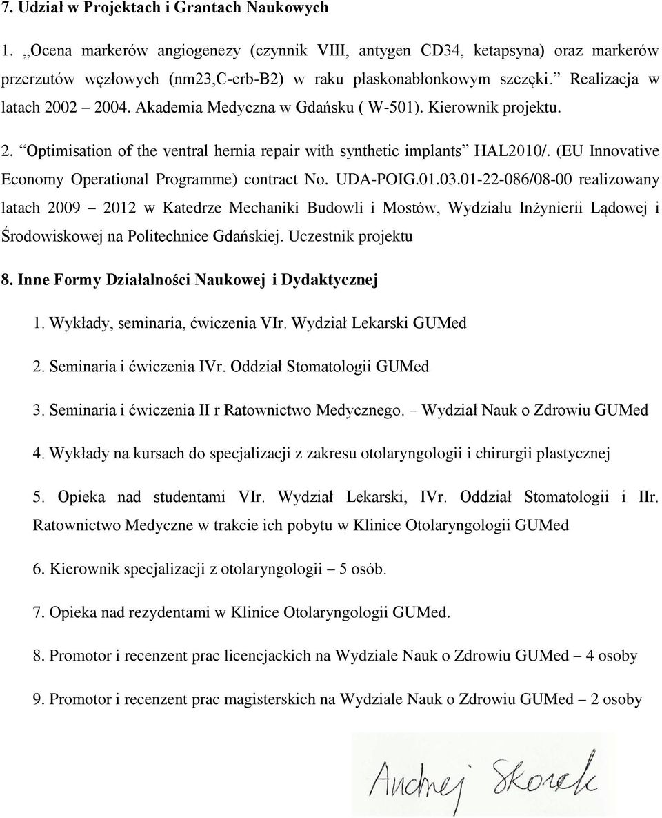 (EU Innovative Economy Operational Programme) contract No. UDA-POIG.01.03.