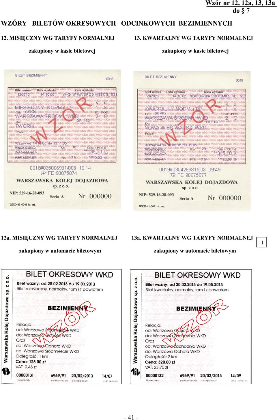 KWARTALNY WG TARYFY NORMALNEJ zakupiony w kasie biletowej zakupiony w kasie biletowej