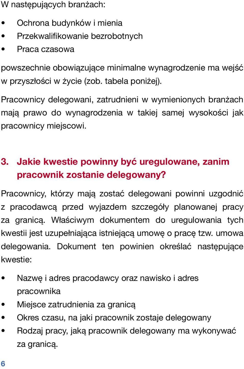 Jakie kwestie powinny być uregulowane, zanim pracownik zostanie delegowany?