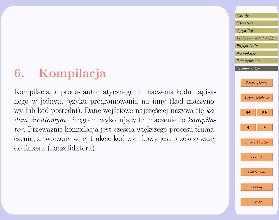 Program wykonujący tłumaczenie to kompilator.