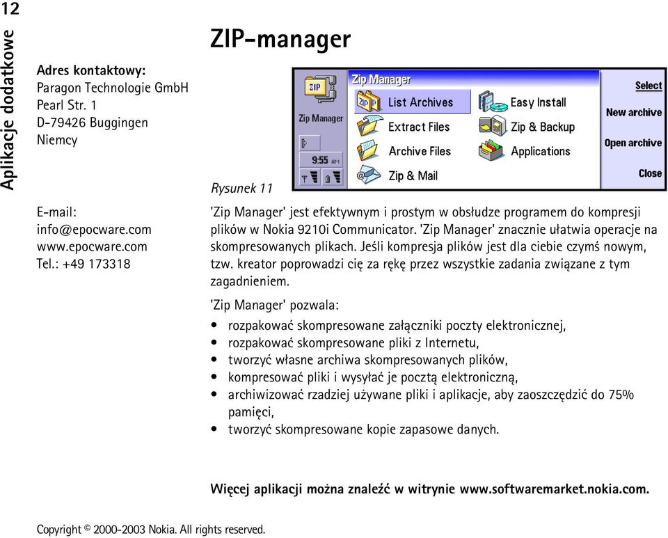 'Zip Manager' znacznie u³atwia operacje na skompresowanych plikach. Je li kompresja plików jest dla ciebie czym nowym, tzw.