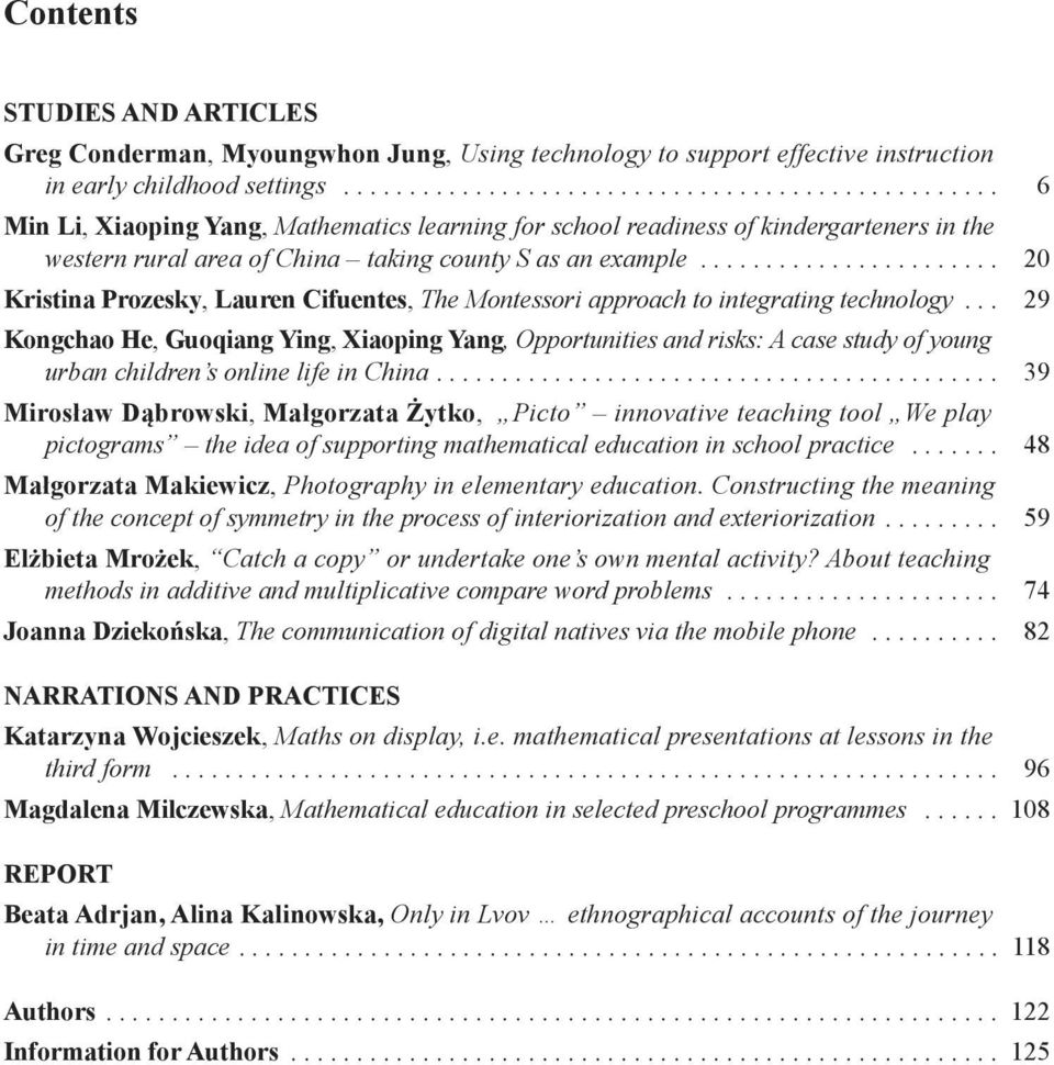 ...................... 20 kristina Prozesky, lauren cifuentes, The Montessori approach to integrating technology.