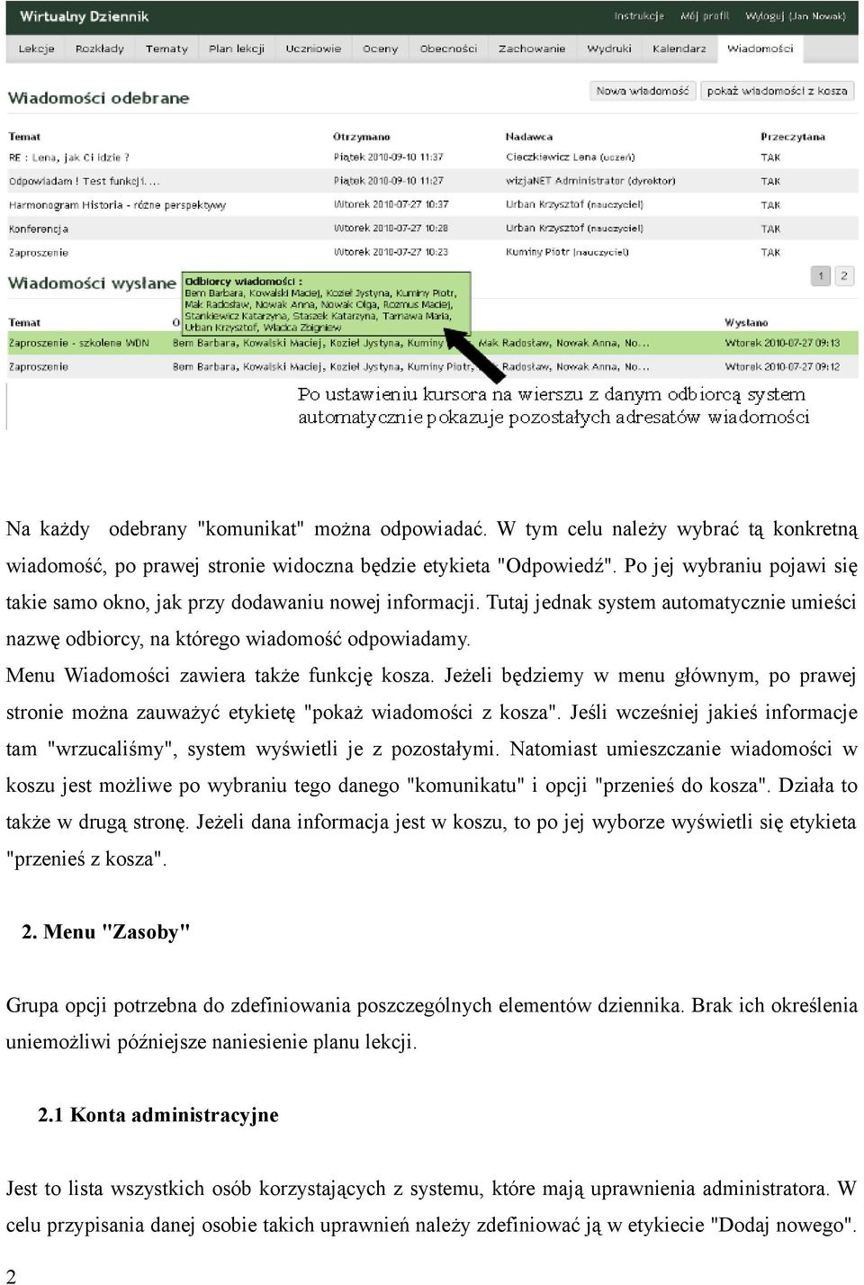 Menu Wiadomości zawiera także funkcję kosza. Jeżeli będziemy w menu głównym, po prawej stronie można zauważyć etykietę "pokaż wiadomości z kosza".