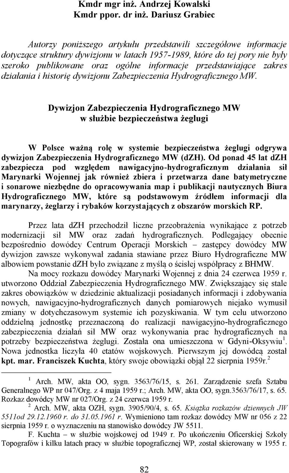 przedstawiające zakres działania i historię dywizjonu Zabezpieczenia Hydrograficznego MW.