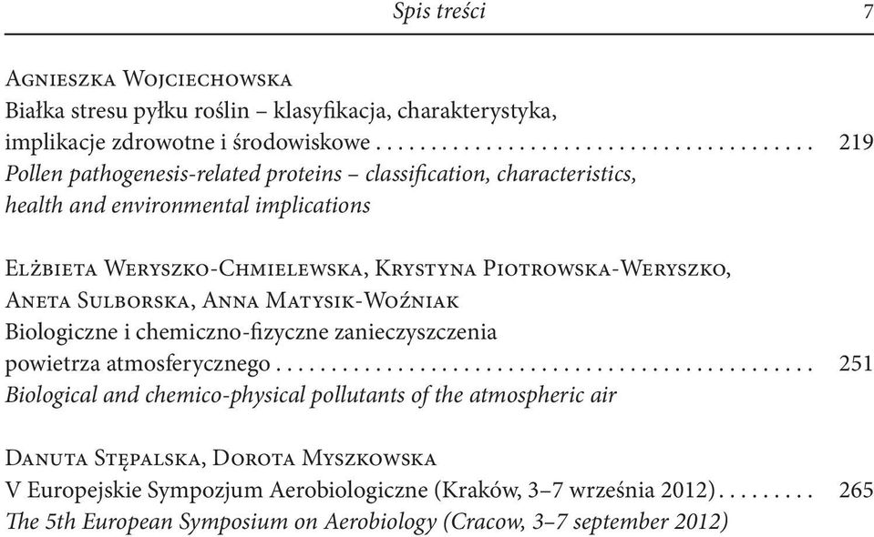 Piotrowska -Weryszko, Aneta Sulborska, Anna Matysik -Woźniak Biologiczne i chemiczno -fizyczne zanieczyszczenia powietrza atmosferycznego.