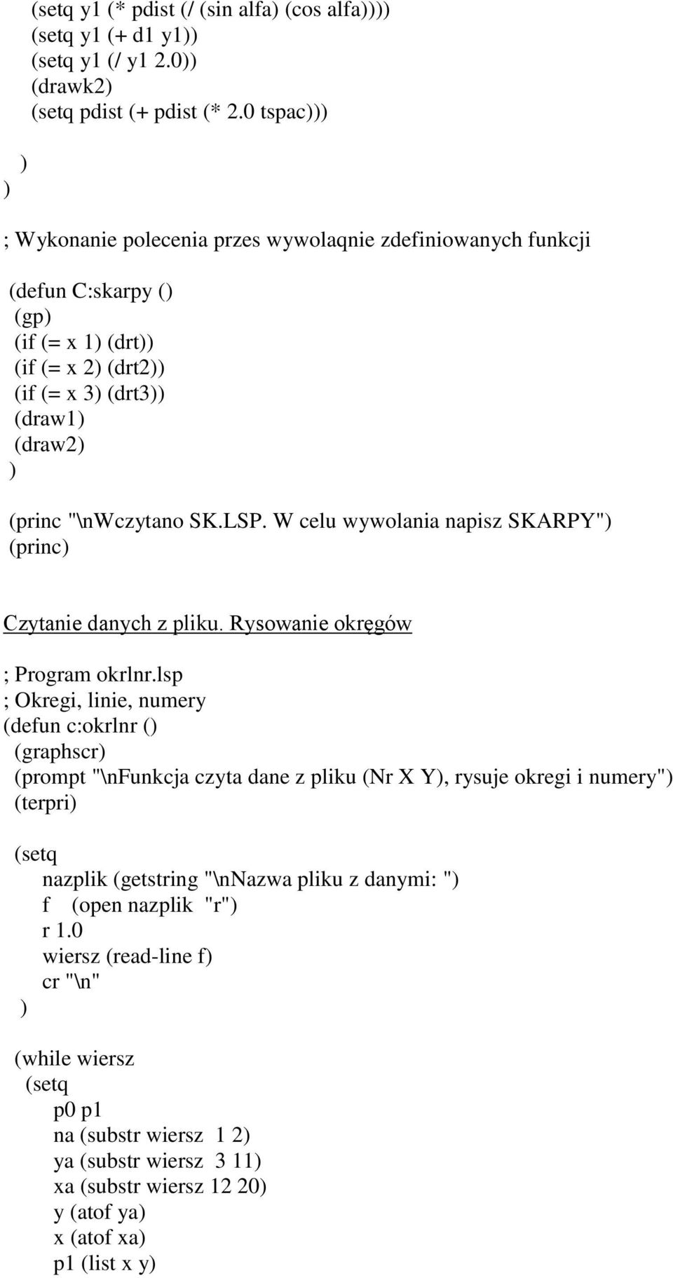 W celu wywolania napisz SKARPY" (princ Czytanie danych z pliku. Rysowanie okręgów ; Program okrlnr.