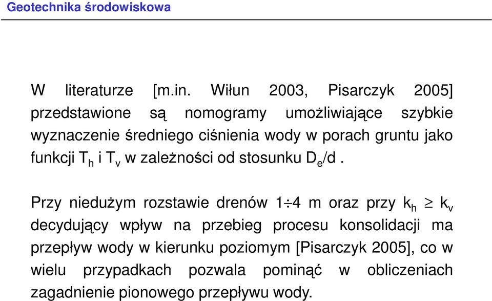 wody w porac gruntu jako funkcji T i T v w zaleŝności od stosunku D e /d.