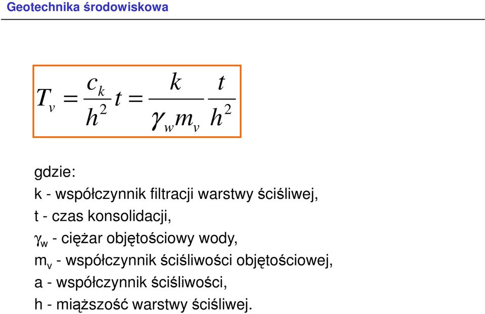 objętościowy wody, m v - współczynnik ściśliwości