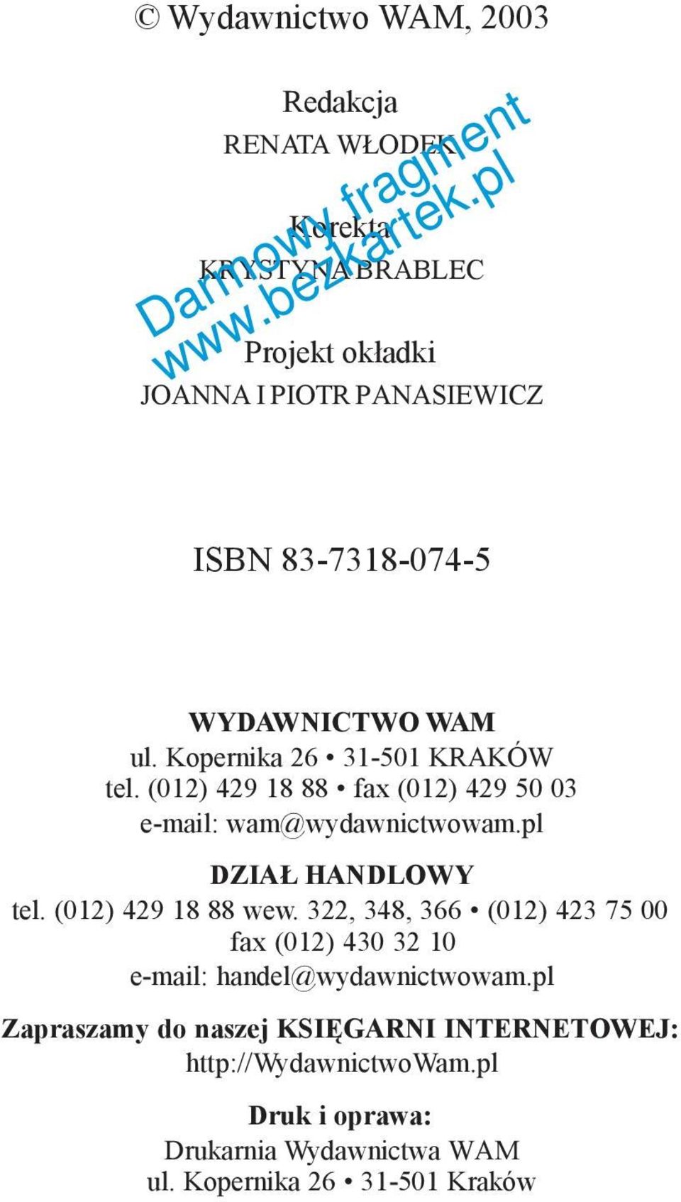 pl DZIAŁ HANDLOWY tel. (012) 429 18 88 wew. 322, 348, 366 (012) 423 75 00 fax (012) 430 32 10 e-mail: handel@wydawnictwowam.