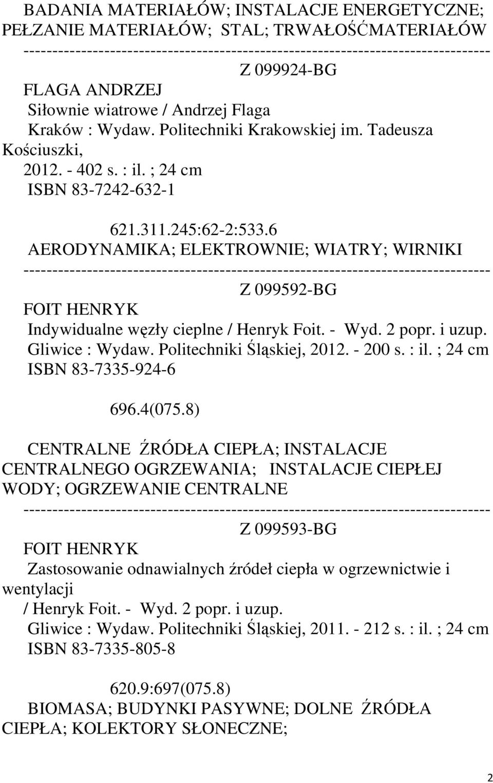 i uzup. Gliwice : Wydaw. Politechniki Śląskiej, 2012. - 200 ISBN 83-7335-924-6 696.4(075.