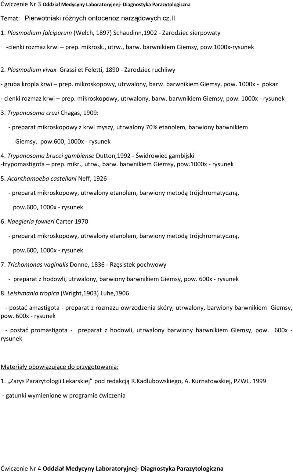 Plasmodium vivax Grassi et Feletti, 1890 - Zarodziec ruchliwy - gruba kropla krwi prep. mikroskopowy, utrwalony, barw. barwnikiem Giemsy, pow. 1000x - pokaz - cienki rozmaz krwi prep.