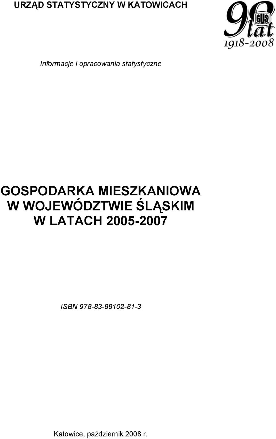 MIESZKANIOWA W WOJEWÓDZTWIE ŚLĄSKIM W LATACH