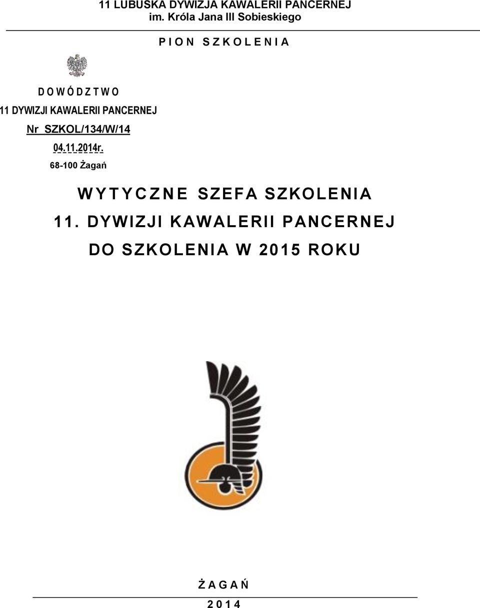 11 DYWIZJI KAWALERII PANCERNEJ Nr SZKOL/134/W/14 04.11.2014r.