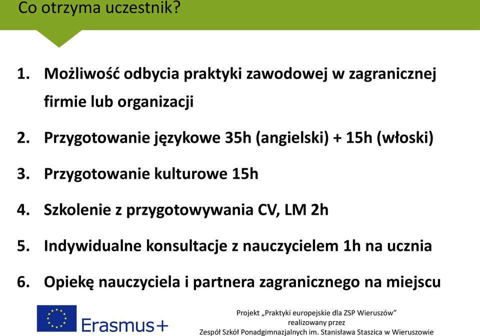 Przygotowanie językowe 35h (angielski) + 15h (włoski) 3.