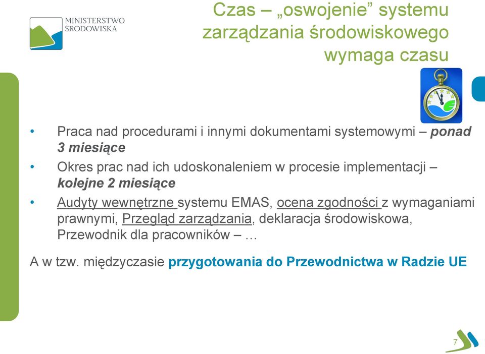 Audyty wewnętrzne systemu EMAS, ocena zgodności z wymaganiami prawnymi, Przegląd zarządzania, deklaracja