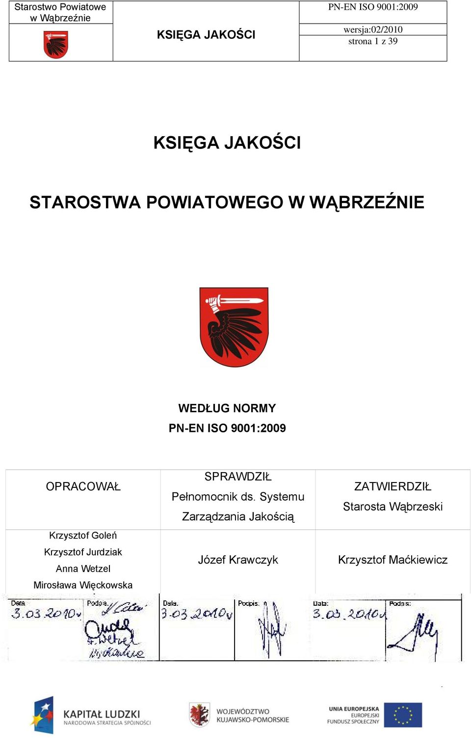 Systemu Starosta Wąbrzeski Zarządzania Jakością Krzysztof Goleń Krzysztof