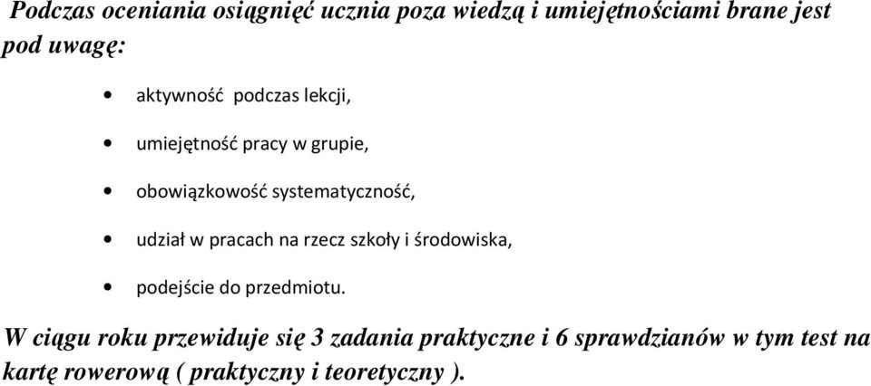 w pracach na rzecz szkoły i środowiska, podejście do przedmiotu.