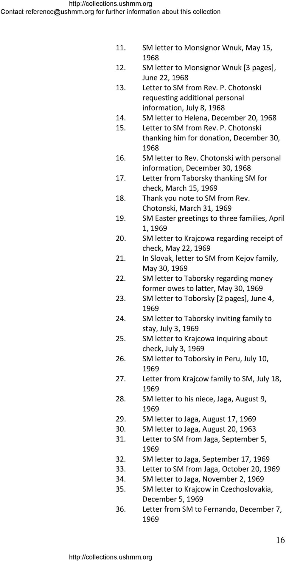 SM letter to Rev. Chotonski with personal information, December 30, 1968 17. Letter from Taborsky thanking SM for check, March 15, 1969 18. Thank you note to SM from Rev. Chotonski, March 31, 1969 19.