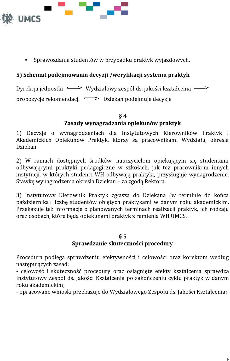 pracownikami Wydziału, określa Dziekan.