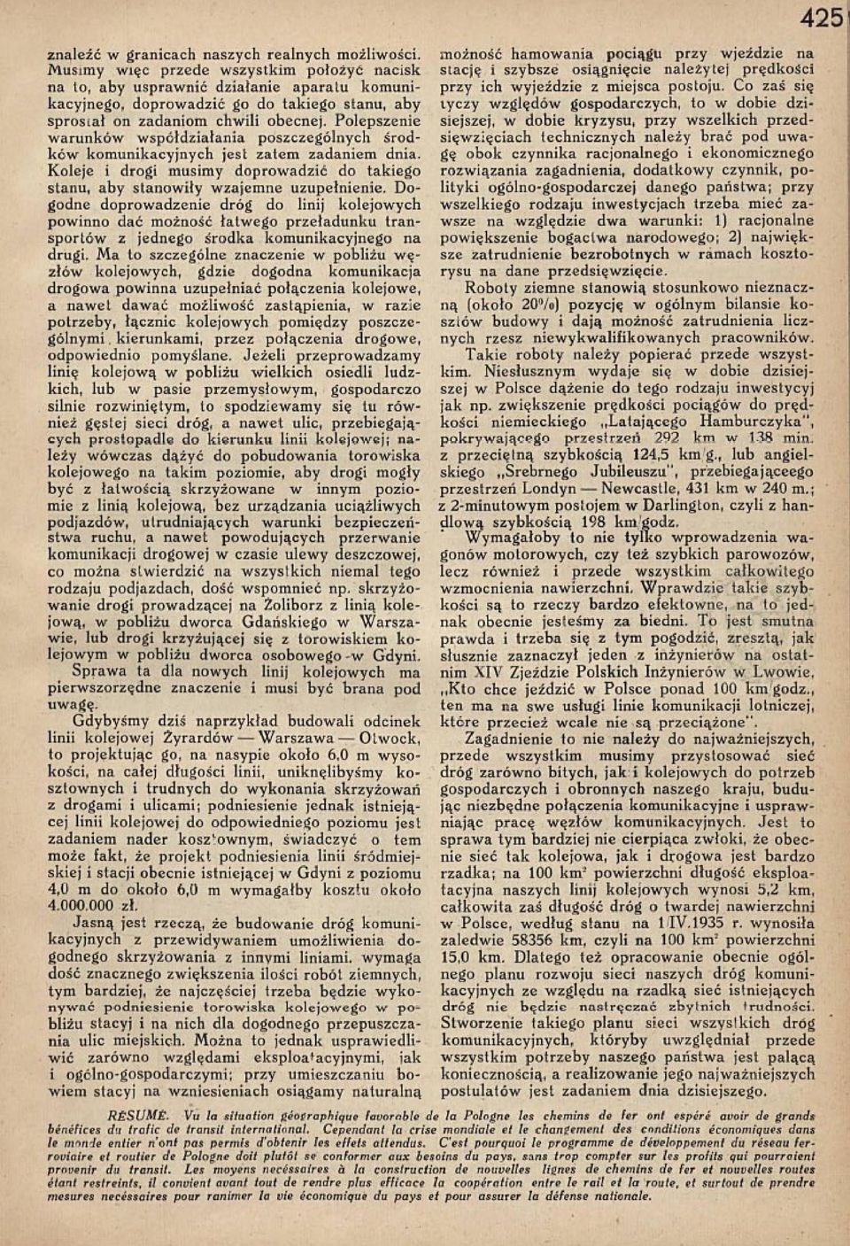 ich wyjeździe z miejsca postoju. Co zaś się doprowadzić go do takiego stanu, aby lyczy względów gospodarczych, to w dobie dzi sprostał on zadaniom chwili obecnej.