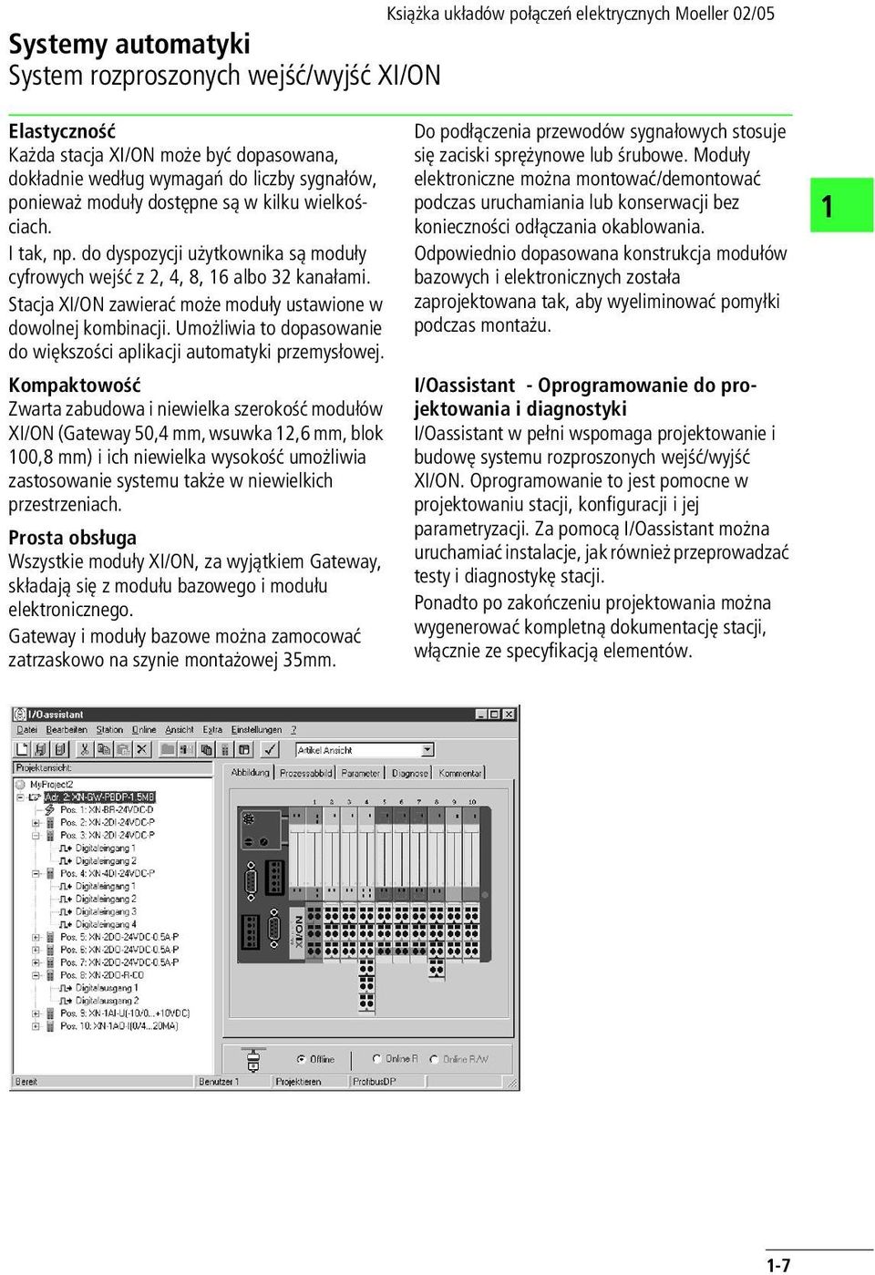 Umożliwi to dopsownie do większości plikcji utomtyki przemysłowej.