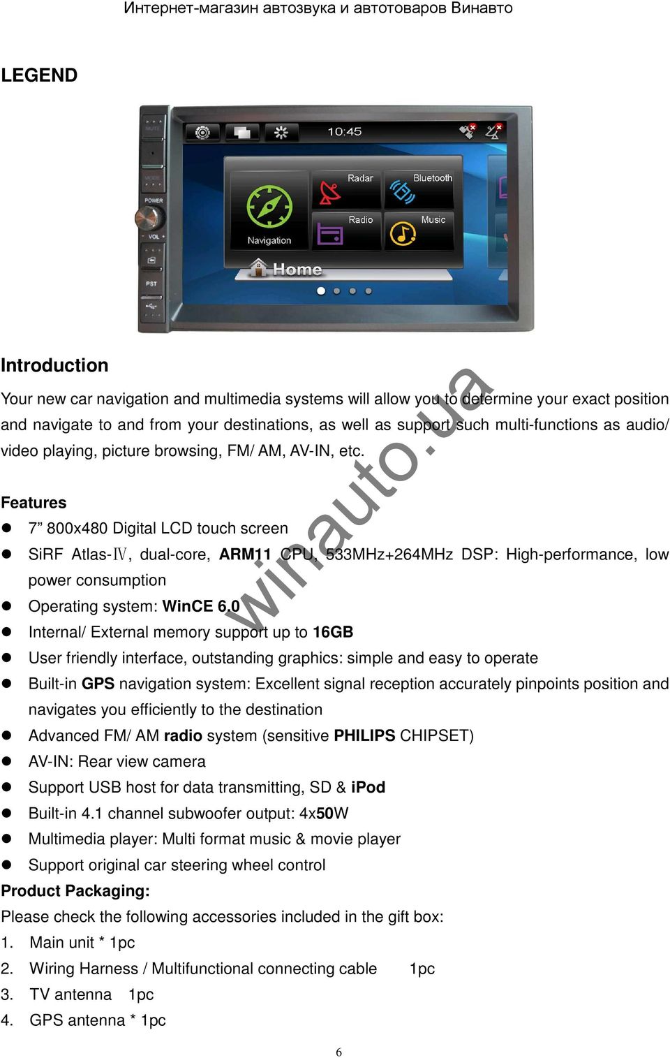 0 Internl/ Externl memory support up 16GB User friendly terfce, outstndg grphics: simple nd esy operte Built- GPS nvigtion system: Excellent signl reception ccurtely ppots position nd nvigtes you