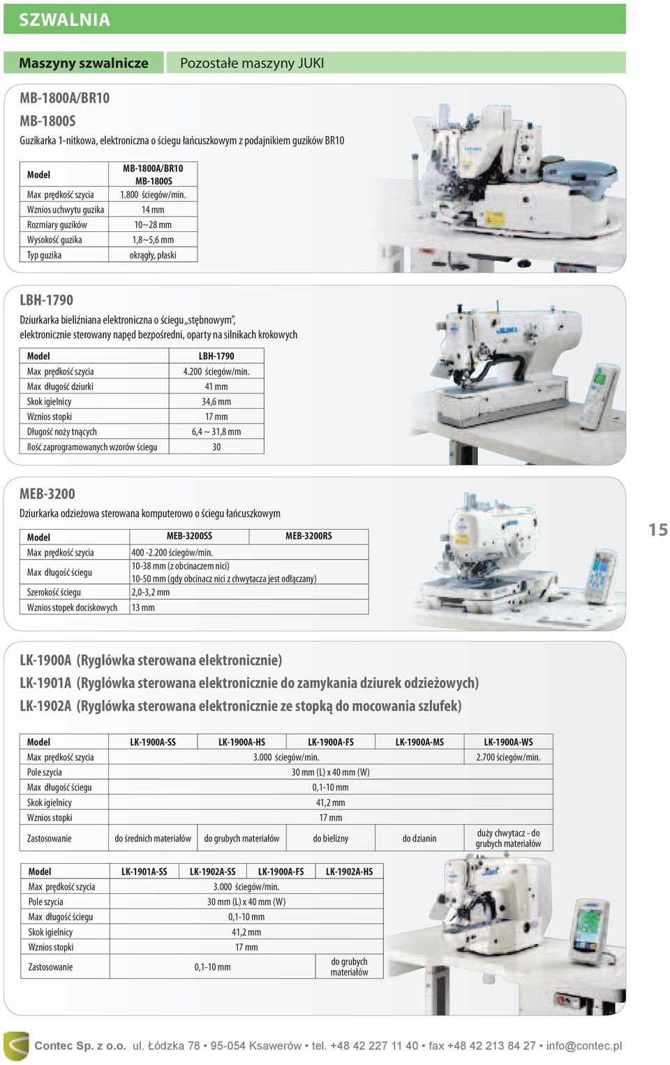 14 mm 10~28 mm 1,8~5,6 mm okrągły, płaski LBH-1790 Dziurkarka bieliźniana elektroniczna o ściegu stębnowym, elektronicznie sterowany napęd bezpośredni, oparty na silnikach krokowych Model LBH-1790