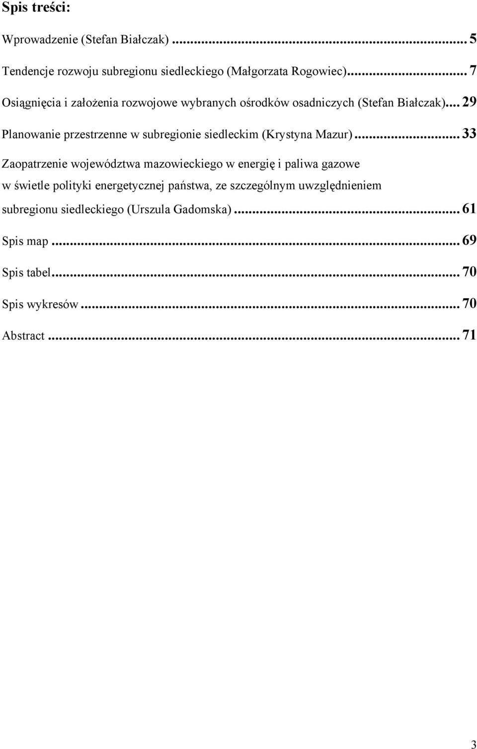 .. 29 Planowanie przestrzenne w subregionie siedleckim (Krystyna Mazur).