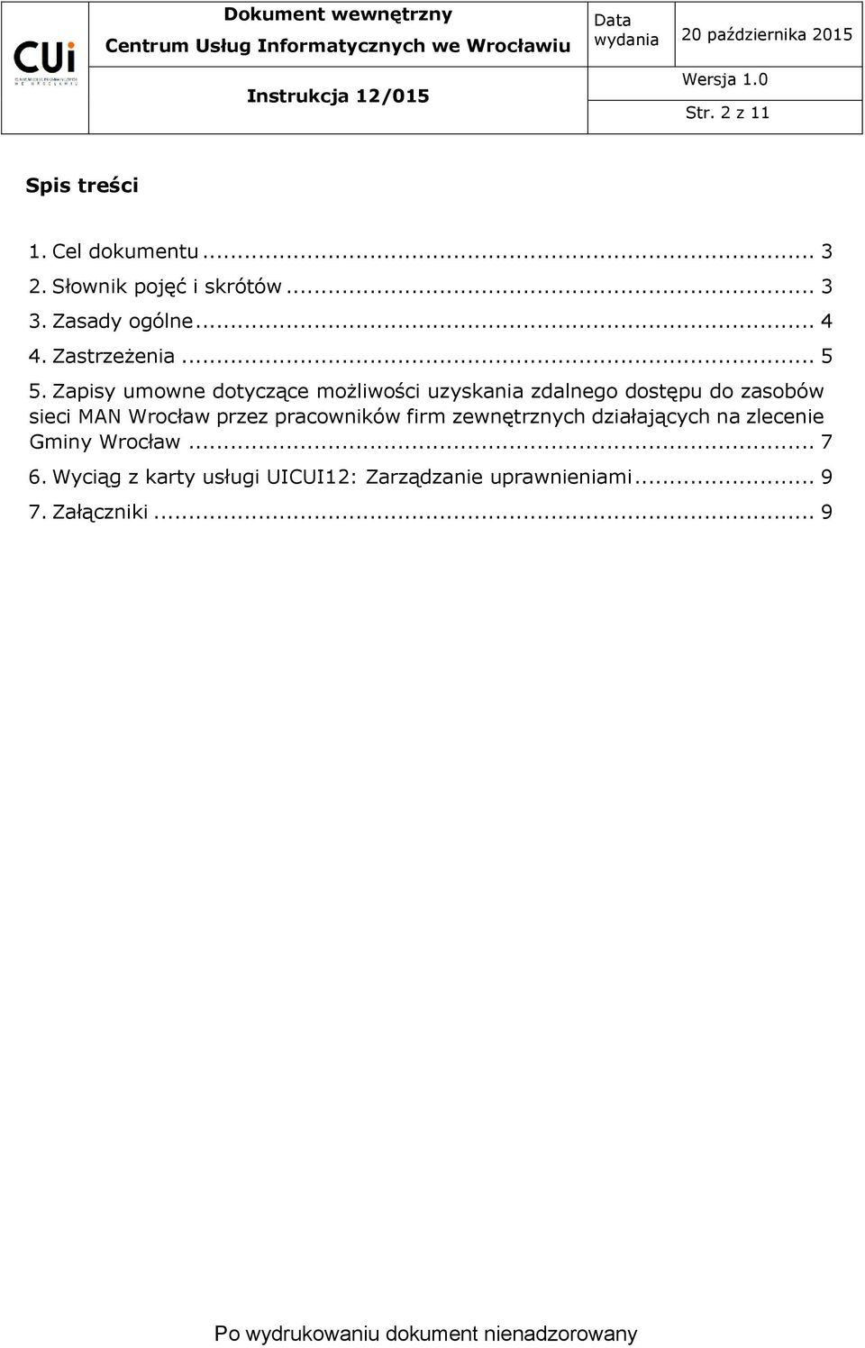 Zapisy umowne dotyczące możliwości uzyskania zdalnego dostępu do zasobów sieci MAN Wrocław