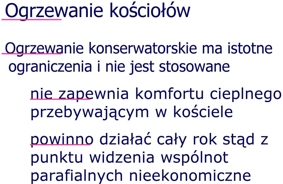 cieplnego przebywającym w kościele powinno działać cały