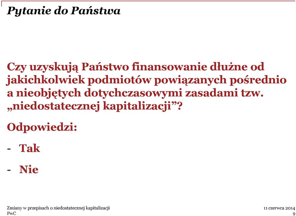 pośrednio a nieobjętych dotychczasowymi zasadami tzw.