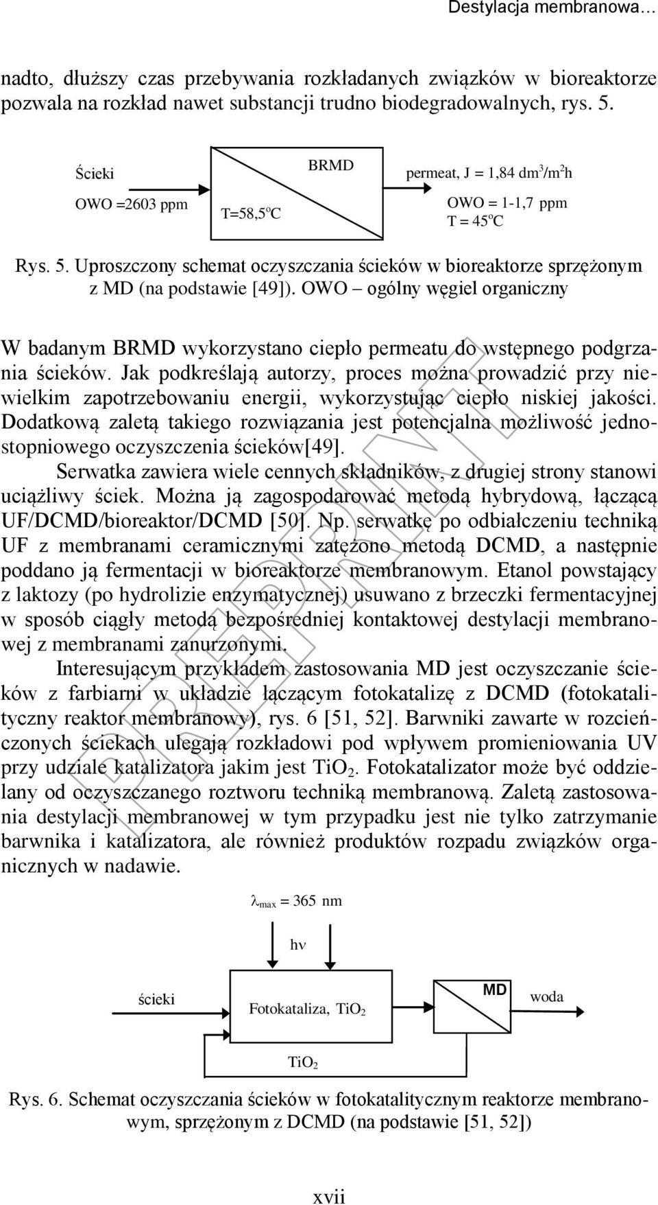 OWO ogólny węgiel organiczny W badanym BRMD wykorzystano ciepło permeatu do wstępnego podgrzania ścieków.