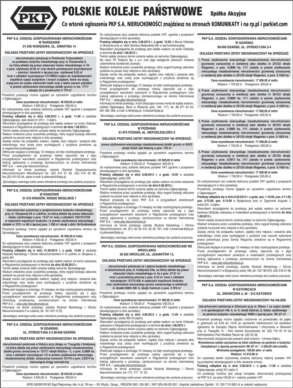 użytkowej 9,20 m 2 wraz z udziałem wynoszącym 417/49633 części we współwłasności wszelkich części budynków i innych urządzeń, które nie służą wyłącznie do użytku właścicieli lokali wraz z takim samym