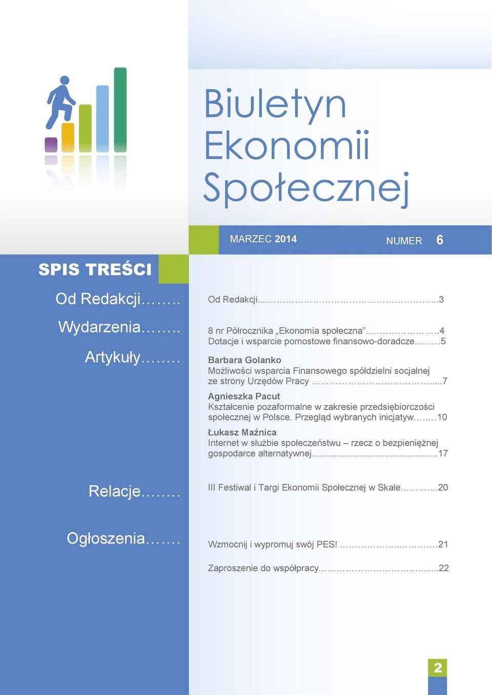 ..7 Agnieszka Pacut Kształcenie pozaformalne w zakresie przedsiębiorczości społecznej w Polsce. Przegląd wybranych inicjatyw.