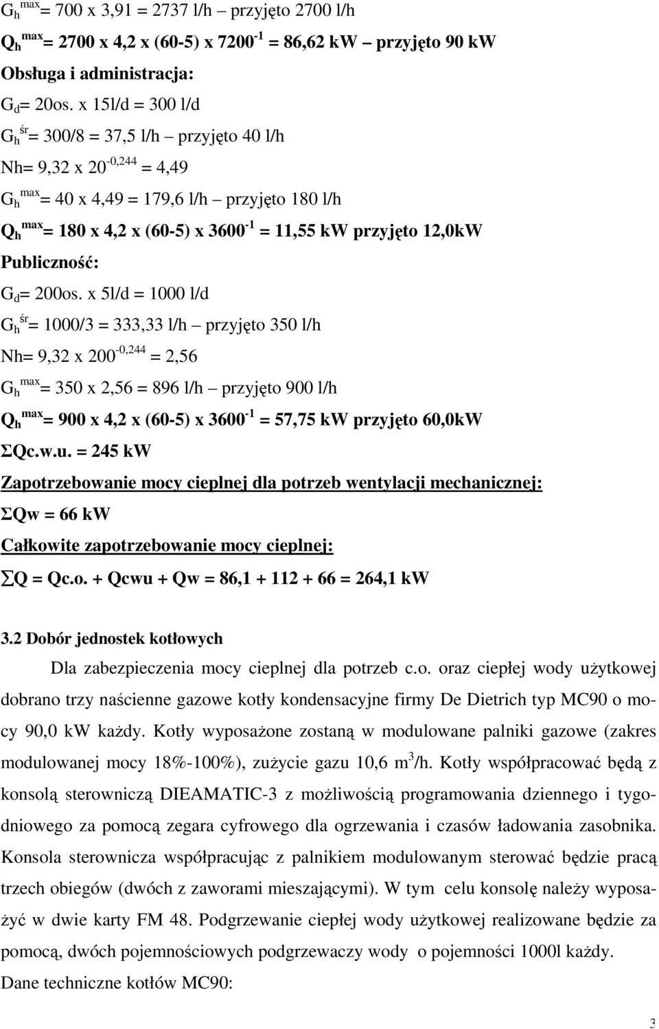 Publiczność: G d = 200os.