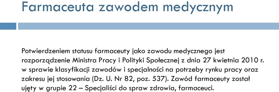 w sprawie klasyfikacji zawodów i specjalności na potrzeby rynku pracy oraz zakresu jej