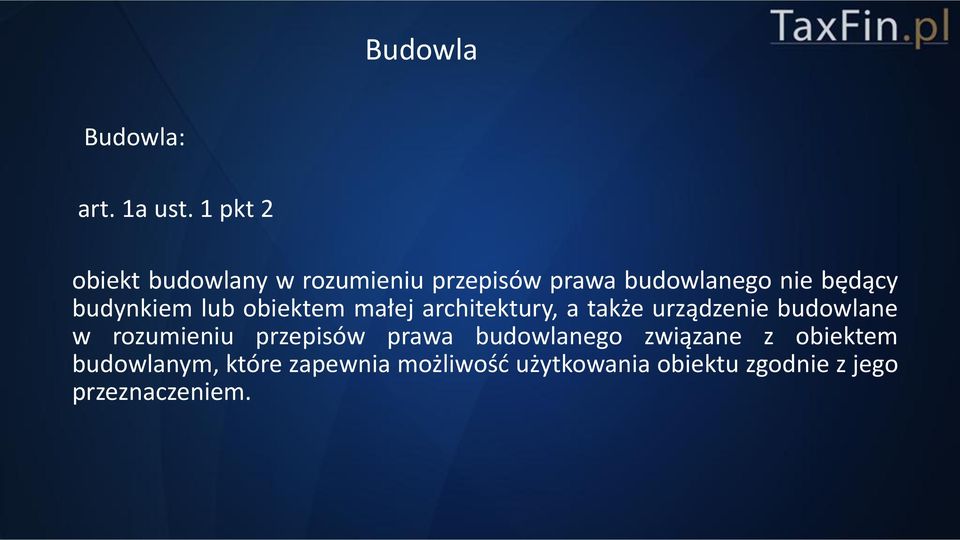 budynkiem lub obiektem małej architektury, a także urządzenie budowlane w