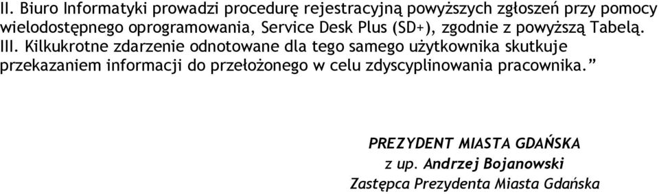 Kilkukrotne zdarzenie odnotowane dla tego samego użytkownika skutkuje przekazaniem informacji