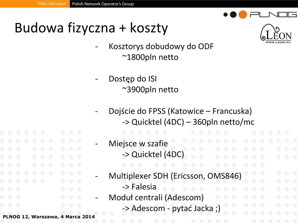 (4DC) 360pln netto/mc - Miejsce w szafie -> Quicktel (4DC) - Multiplexer SDH