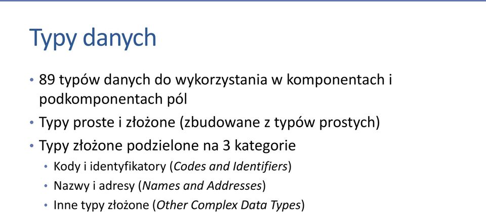 Typy złożone podzielone na 3 kategorie Kody i identyfikatory (Codes and