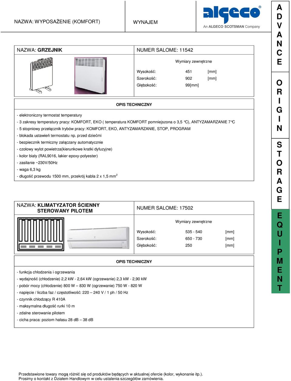 przed dziećmi - bezpiecznik termiczny załączany automatycznie - czołowy wylot powietrza(kierunkowe kratki dyfuzyjne) - kolor biały (L9016, lakier epoxy-polyester) - zasilanie ~230/50Hz - waga 6,3 kg